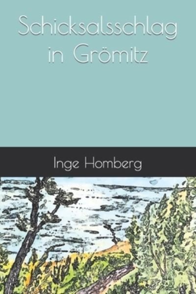 Cover for Inge Homberg · Schicksalsschlag in Groemitz (Paperback Bog) (2022)