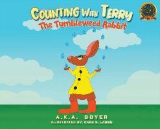 Cover for A K a Boyer · Counting With Terry: The Tumbleweed Rabbit (Hardcover Book) (2022)