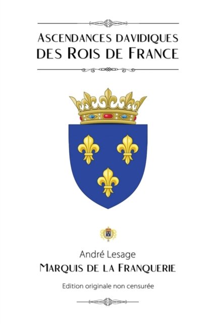 Cover for Marquis De La Franquerie · Ascendances davidiques des Rois de France (Taschenbuch) (2021)