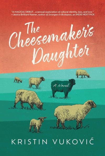 Cover for Kristin Vukovic · The Cheesemaker's Daughter (Paperback Book) (2024)