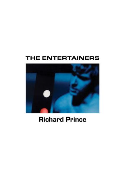 Cover for Richard Prince · Richard Prince: The Entertainers: 1982–1983 (Hardcover Book) (2023)