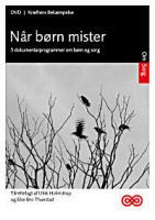 Cover for Dokumentar · Når Børn Mister (DVD) (2010)