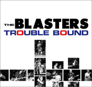 Cover for The Blasters · The Blasters-trouble Bound (CD) (2002)