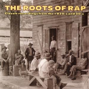 Roots of Rap / Various - Roots of Rap / Various - Musiikki - Yazoo - 0016351201829 - tiistai 23. huhtikuuta 1996