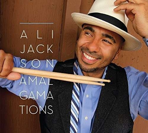 Cover for Ali Jackson · Amalgamations (CD) (2014)