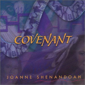 COVENANT by SHENANDOAH,JOANNE - Joanne Shenandoah - Música - Universal Music - 0021585093829 - 2003