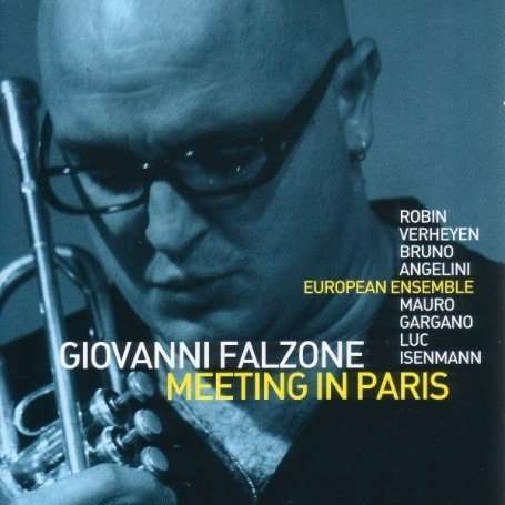 Meeting In Paris - Giovanni Falzone - Musik - CAMJAZZ - 0027312143829 - 14 januari 2016