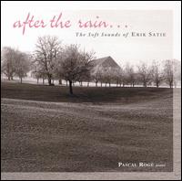 After the Rain... the Soft Sounds of Erik Satie - Pascal Roge - Music - INSTRUMENTAL - 0028944495829 - December 3, 1996