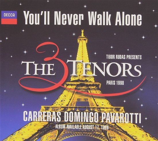 You'll Never Walk Alone - Carreras / Domingo / Pavarotti - Musik - DECCA - 0028946079829 - 6. juli 1998