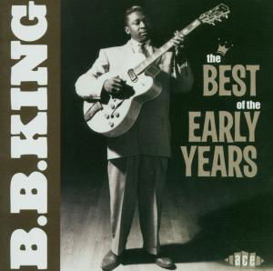 Best Of The Early Years - B.b. King - Musique - ACE RECORDS - 0029667025829 - 29 janvier 2007