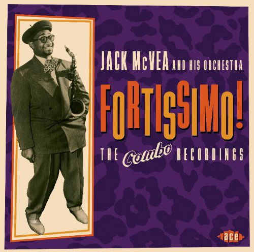 Cover for JACK McVEA AND HIS ORCHESTRA · Fortissimo! Combo Recordings (CD) (2009)