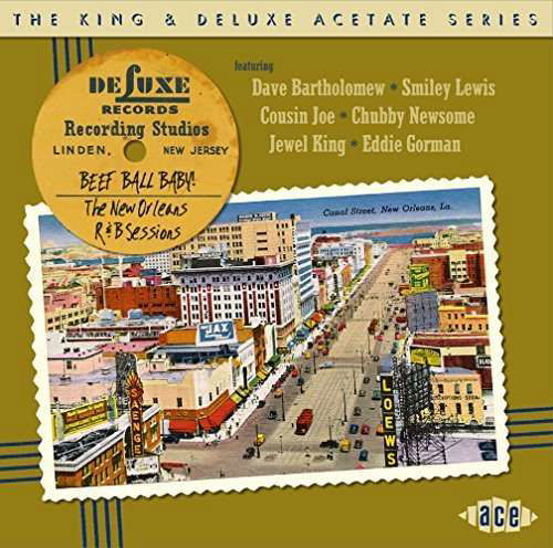 The King & Deluxe Acetate Series - King & Deluxe Acetate Series: Beef Ball Baby:new - Musique - ACE RECORDS - 0029667070829 - 19 février 2016