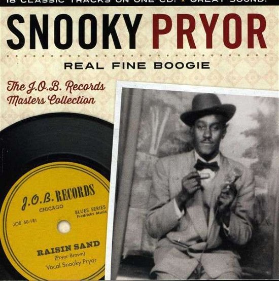 Cover for Snooky Pryor · Real Fine Boogie the J.o.b. Records Masters (CD) (2013)
