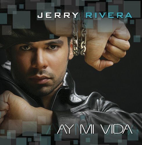 Cover for Jerry Rivera · Ay Mi Vida (CD) (2005)