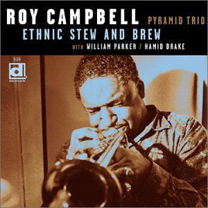 Cover for Roy Campbell · Ethnic Stew &amp; Brew (CD) (2001)