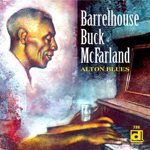 Cover for Barrelhouse Buck Mcfarland · Alton Blues (CD) [Remastered edition] (2007)