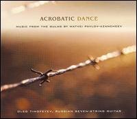 Cover for Pavlov-azancheev / Timofeyev · Acrobatic Dance Music from Gulac (CD) (2004)