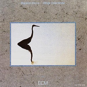 Wings over Water - Micus Stephan - Muziek - SUN - 0042283105829 - 1 maart 1987