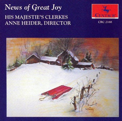 News of Great Joy - His Majesty's Clerkes / Heider - Música - CTR - 0044747216829 - 15 de septiembre de 1999