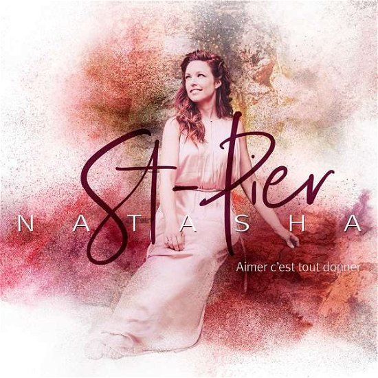 Aimer C'est Tout Donner - Natasha St. Pier - Musiikki - MP3 DISQUES - 0064027792829 - torstai 16. syyskuuta 2021