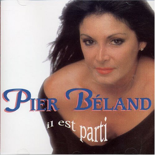 Il Est Parti - Pier Beland - Musique - UNIDISC - 0068381227829 - 30 juin 1990