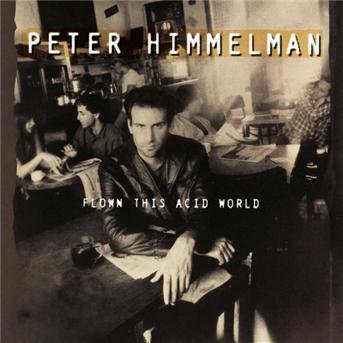 Cover for Peter Himmelman · Peter Himmelman-Flown This Acid World (CD)