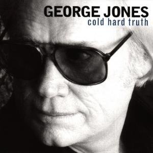 Cover for George Jones · Cold Hard Truth (CD) (2017)