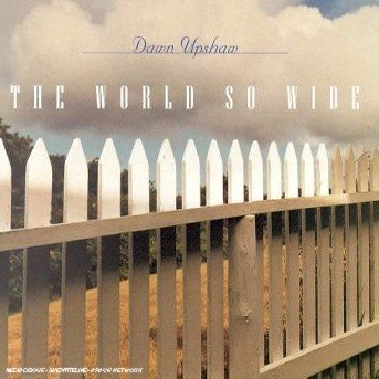 Cover for Dawn Upshaw · Dawn Upshaw-the World So Wide (CD)