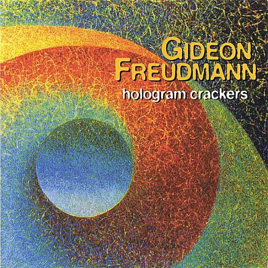 Cover for Gideon Freudmann · Hologram Crackers (CD)