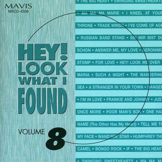 Hey Look What I Found 8 / Various - Hey Look What I Found 8 / Various - Musik - Mavis - 0076753450829 - 25 maj 1999