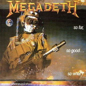 So Far So Good...So What! - Megadeth - Música - CAPITOL - 0077774814829 - 29 de março de 2017