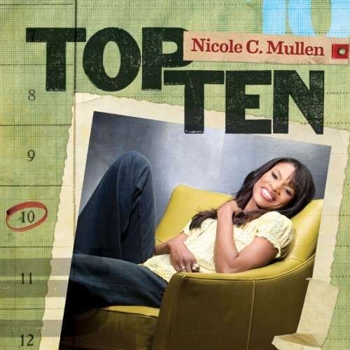 Cover for Nicole C. Mullen · Mullen,nicole C - Top 10 (CD) (2023)