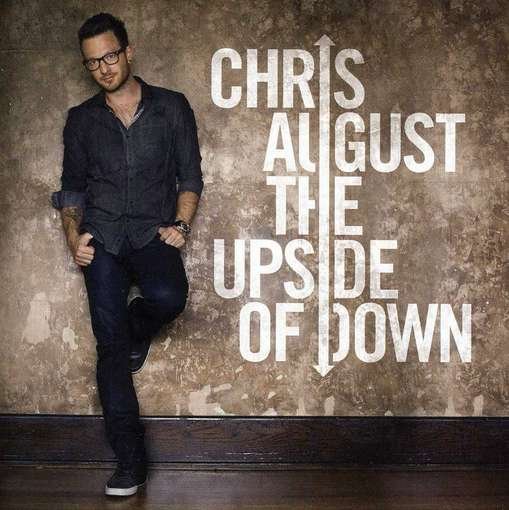 Upside of Down - Chris August - Muziek - ASAPH - 0080688838829 - 14 september 2012