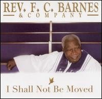 I Shall Not Be Moved - Rev F.c. Barnes - Música - Atlanta Int'l - 0089921028829 - 22 de fevereiro de 2005