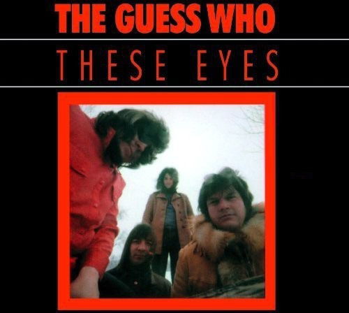 These Eyes - Guess Who - Muzyka - Collectables - 0090431941829 - 14 września 2004