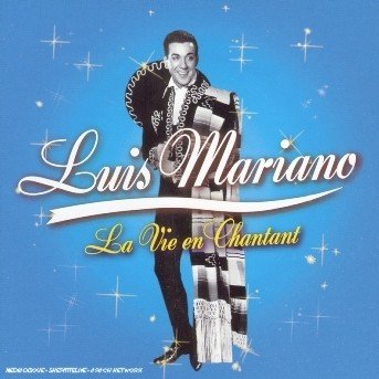 Cover for Luis Mariano · La vie en chantant (CD) (2015)