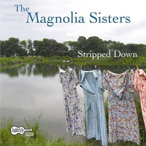 Magnolia Sisters · Stripped Down (CD) (2019)