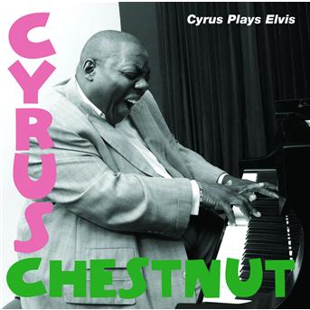 Cover for Chestnut Cyrus · Cyrus Plays Elvis (CD)