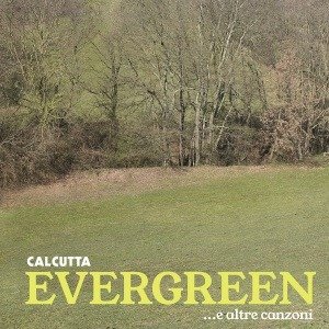 Cover for Calcutta · Evergreen... E Altre Canzoni (CD) (2019)