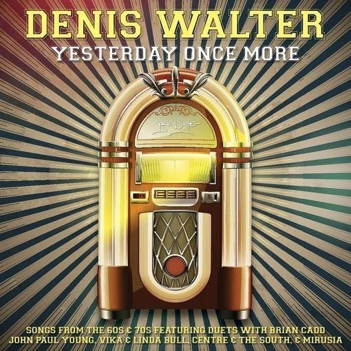 Cover for Denis Walter · Yesterday Once More (CD) (2021)