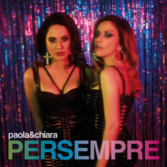 Cover for Paola &amp; Chiara · Per Sempre (CD) (2023)