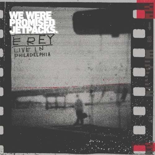 Cover for We Were Promised Jetpacks · E Rey (Live in Philadelphia) (CD) (2019)