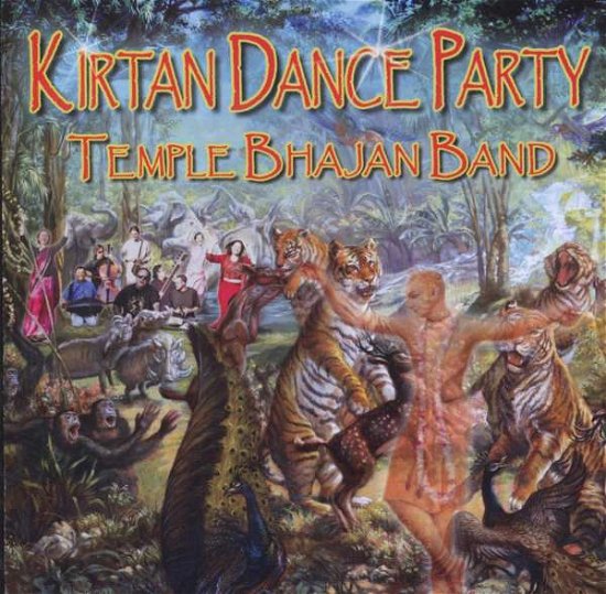 Cover for Temple Bhajan Band · Kirtan Dance Party (CD) (2009)