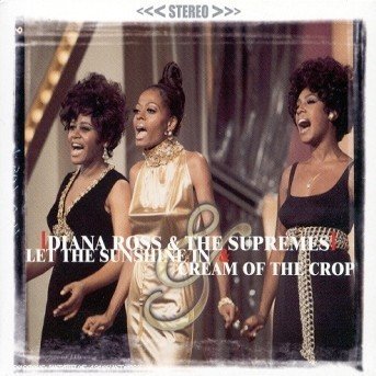 Cover for Supremes · Let the Sunshine in / Cream of Thr Crop (CD) (2001)