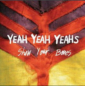 Cover for Yeah Yeah Yeahs · Show Your Bone (LP) (2006)