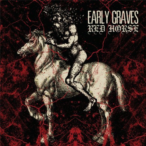 Red Horse - Early Graves - Musikk - NO SLEEP RECORDS - 0603111807829 - 11. mars 2013