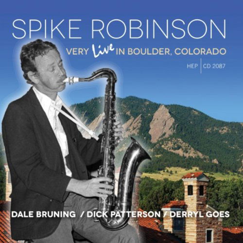 Very Live In Boulder, Colarado - Spike Robinson - Musik - HEP - 0603366209829 - 6. August 2012