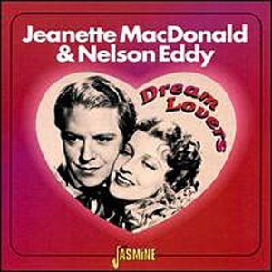 Dream Lovers - Jeanette Macdonald / Nelson Eddy - Musiikki - JASMINE RECORDS - 0604988255829 - maanantai 2. elokuuta 1999