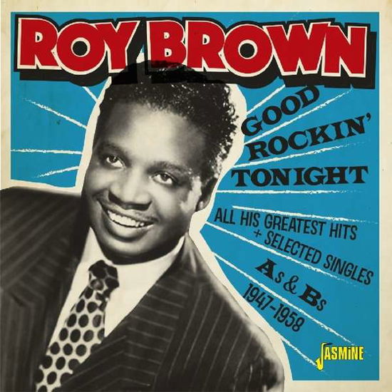 Cover for Roy Brown · Good Rockin Tonight &amp; All His Greatest Hits (Plus Selected Singles As &amp; Bs 1947-58) (CD) (2018)