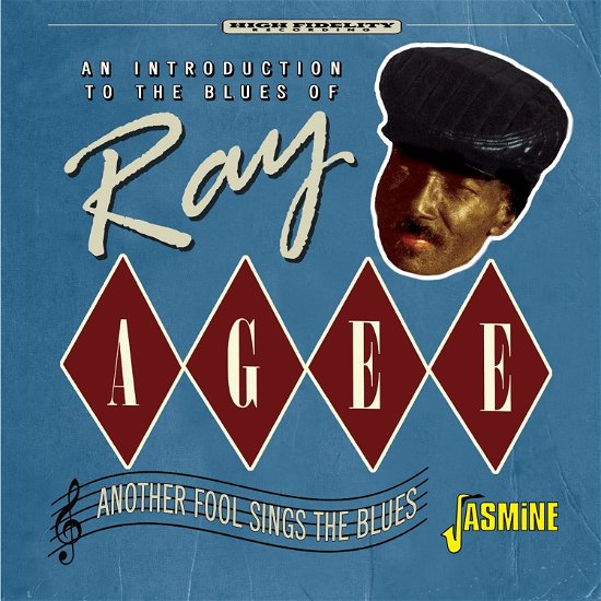An Introduction To The Blues Of Ray Agee - Another Fool Sings The Blues - Ray Agee - Music - JASMINE RECORDS - 0604988325829 - July 14, 2023